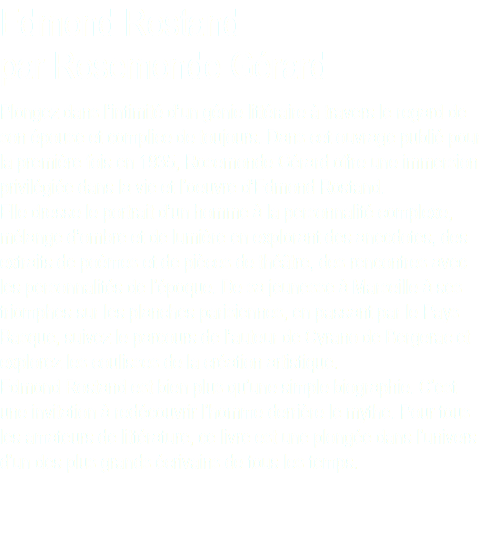 Edmond Rostand par Rosemonde Gérard Plongez dans l’intimité d’un génie littéraire à travers le regard de son épouse et complice de toujours. Dans cet ouvrage publié pour la première fois en 1935, Rosemonde Gérard offre une immersion privilégiée dans la vie et l’oeuvre d’Edmond Rostand. Elle dresse le portrait d’un homme à la personnalité complexe, mélange d’ombre et de lumière en explorant des anecdotes, des extraits de poèmes et de pièces de théâtre, des rencontres avec les personnalités de l’époque. De sa jeunesse à Marseille à ses triomphes sur les planches parisiennes, en passant par le Pays Basque, suivez le parcours de l’auteur de Cyrano de Bergerac et explorez les coulisses de la création artistique. Edmond Rostand est bien plus qu’une simple biographie. C’est une invitation à redécouvrir l’homme derrière le mythe. Pour tous les amateurs de littérature, ce livre est une plongée dans l’univers d’un des plus grands écrivains de tous les temps.